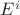 $E^i$