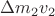 $\Delta m_2v_2$