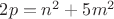 $2p = n^2 + 5m^2$