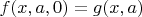 $f(x,a,0)=g(x,a)$