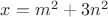 $x=m^2+3n^2$