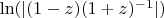 $\ln({|(1-z)}{(1+z)^{-1}|})$