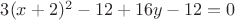 $3(x+2)^2-12+16y-12=0$