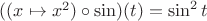 $((x\mapsto x^2)\circ\sin)(t) = \sin^2 t$
