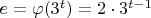 $e=\varphi (3^{t})=2\cdot 3^{t-1}$