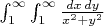 $\int_1^\infty\int_1^\infty \frac{dx\,dy}{x^2+y^2}$