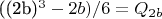 ((2b)^3-2b)/6=Q_{2b}