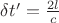 $\delta{t&rsquo;}= \frac{2l}c $