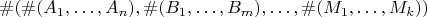 $\#(\#(A_1, \dots, A_n), \#(B_1, \dots, B_m), \dots, \#(M_1, \dots, M_k))$