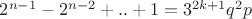 $2^{n-1}-2^{n-2}+..+1=3^{2k+1}q^2p$
