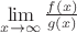 $\lim\limits_{x \rightarrow \infty}\frac{f(x)}{g(x)}$