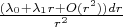 $\frac{(\lambda_0+\lambda_1 r+ O(r^2))dr}{r^2}$