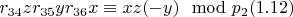 $r_{34}z r_{35} y r_{36} x\equiv x z (-y)\mod p_2\engo (1.12)$