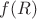 $ f(R)$