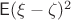 $\mathsf E(\xi-\zeta)^2$