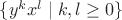 $\{y^k x^l \mid k, l \geq 0\}$