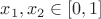 $x_1,x_2\in[0,1]$