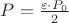 $P=\frac {\varepsilon \cdot P_0} 2$