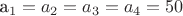 a_1=a_2=a_3=a_4=50