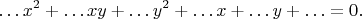$$\ldots x^2+\ldots xy+\ldots y^2+\ldots x+\ldots y+\ldots=0.$$