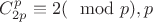 $C^p_{2p} \equiv 2 (\mod p), p$