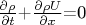 $\frac{\partial \rho}{\partial t}$+$\frac{\partial \rho U}{\partial x}$=0