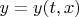 $y=y(t,x)$