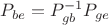 $P_{be}=P^{-1}_{gb} P_{ge}$