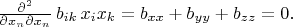 $\frac{\partial^2}{\partial x_n \partial x_n}\,b_{ik}\,x_ix_k=b_{xx}+b_{yy}+b_{zz}=0.$