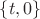 $\left\lbrace t,0\right\rbrace$