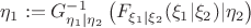 $\eta_1:=G_{\eta_1|\eta_2}^{-1}\left(F_{\xi_1|\xi_2}(\xi_1|\xi_2)|\eta_2\right)$