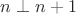 $n\perp n+1$