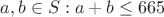 $a,b\in S: a+b\leq 665$