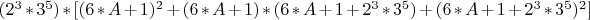 $(2^3*3^5)*[(6*A+1)^2+(6*A+1)*(6*A+1+ 2^3*3^5)+ (6*A+1+ 2^3*3^5)^2]$