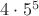 $4\cdot 5^5$