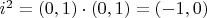 $i^2 = (0,1) \cdot (0,1) = (-1,0)$