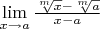 $\lim\limits_{x \to a}\frac{\sqrt[m] x - \sqrt[m] a}{x - a}$