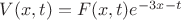 $V(x,t)=F(x,t)e^{-3x-t}$