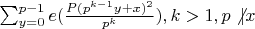 $\sum_{y=0}^{p-1}e(\frac{P(p^{k-1}y+x)^2}{p^k}), k>1, p\not|x$