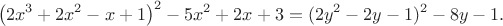 $$\left(2x^3 +2 x^2 - x +1\right)^2 - 5 x^2 + 2x +3=(2y^2-2y-1)^2-8y-1.$$