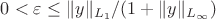 $0<\varepsilon\le\|y\|_{L_{1}}/(1+\|y\|_{L_{\infty}})$
