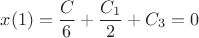 $x(1)=\dfrac{C}{6}+\dfrac{C_1}{2}+C_3=0$