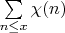 $\sum \limits_{n \le x} { \chi (n)}$