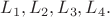 $L_1, L_2, L_3, L_4.$