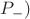 $P_{-})$ $P_{-})$