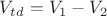 $V_ t_d= V_1 - V_2$ $V_ t_d= V_1 - V_2$