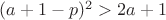 $(a+1-p)^2>2a+1$