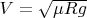 $ V=\sqrt {\mu Rg}  $