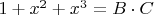 $1+x^2+x^3=B\cdot C$