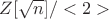 $Z[\sqrt{n}]/<2>$